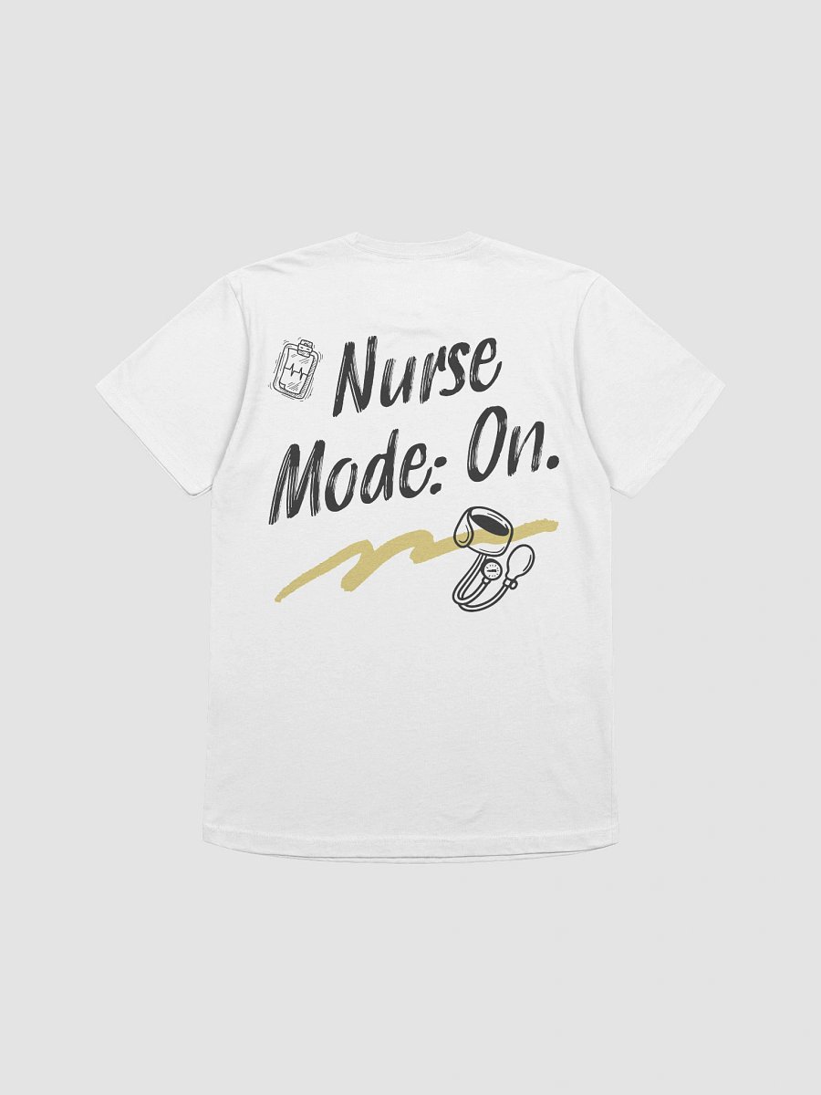 Nurse Mode On T-Shirt product image (13)