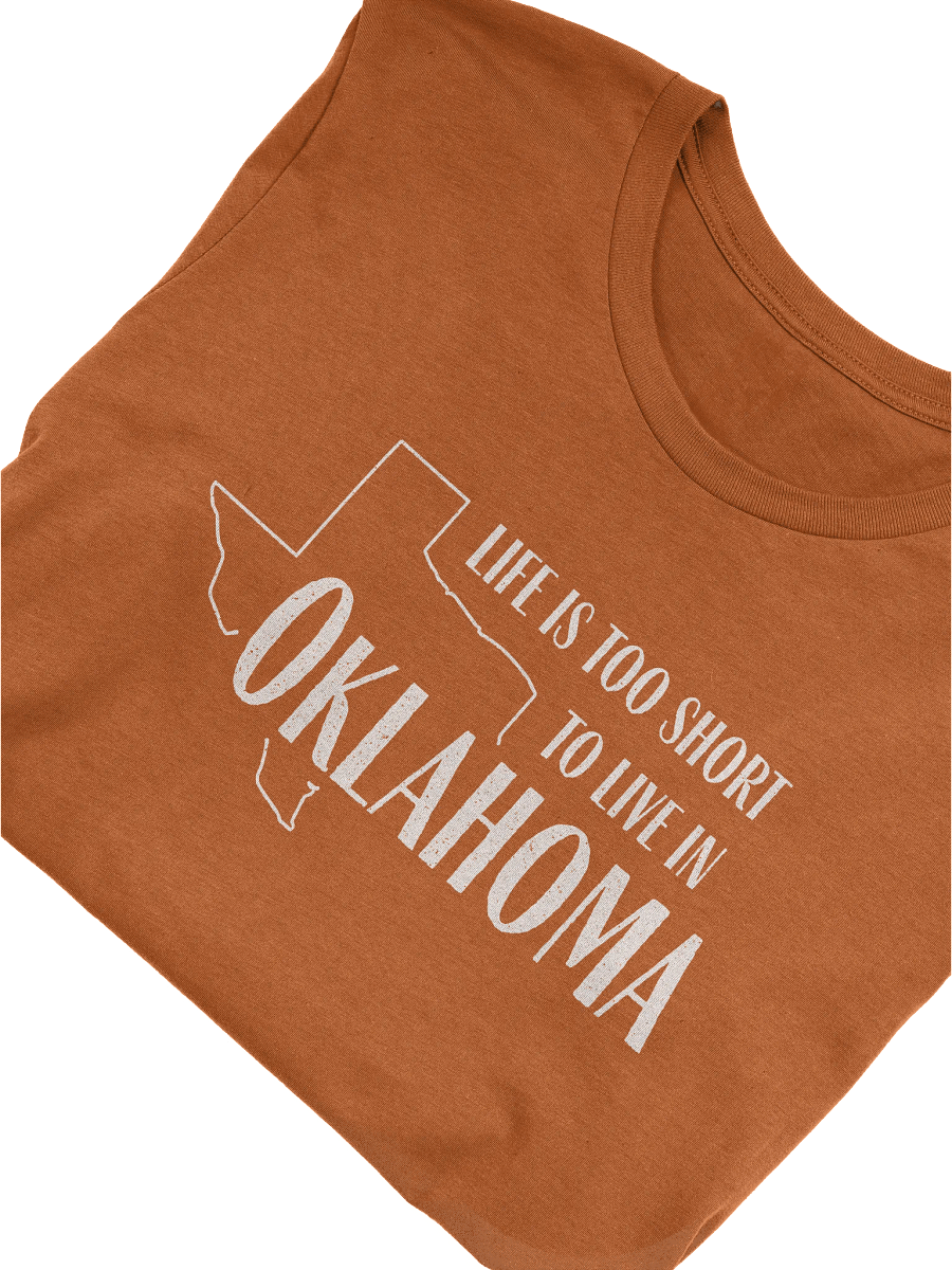 Too Short to Live in Oklahoma Tee product image (6)