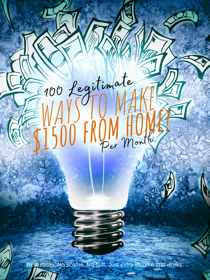 100 Legitimate Ways to Make $1500 From Home Per Month product image (1)