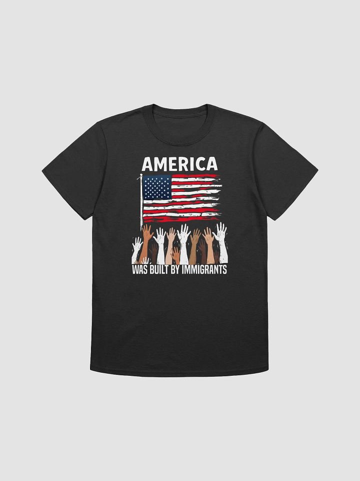 America Was Built by Immigrants Diversity Immigration Rights T-Shirt product image (2)