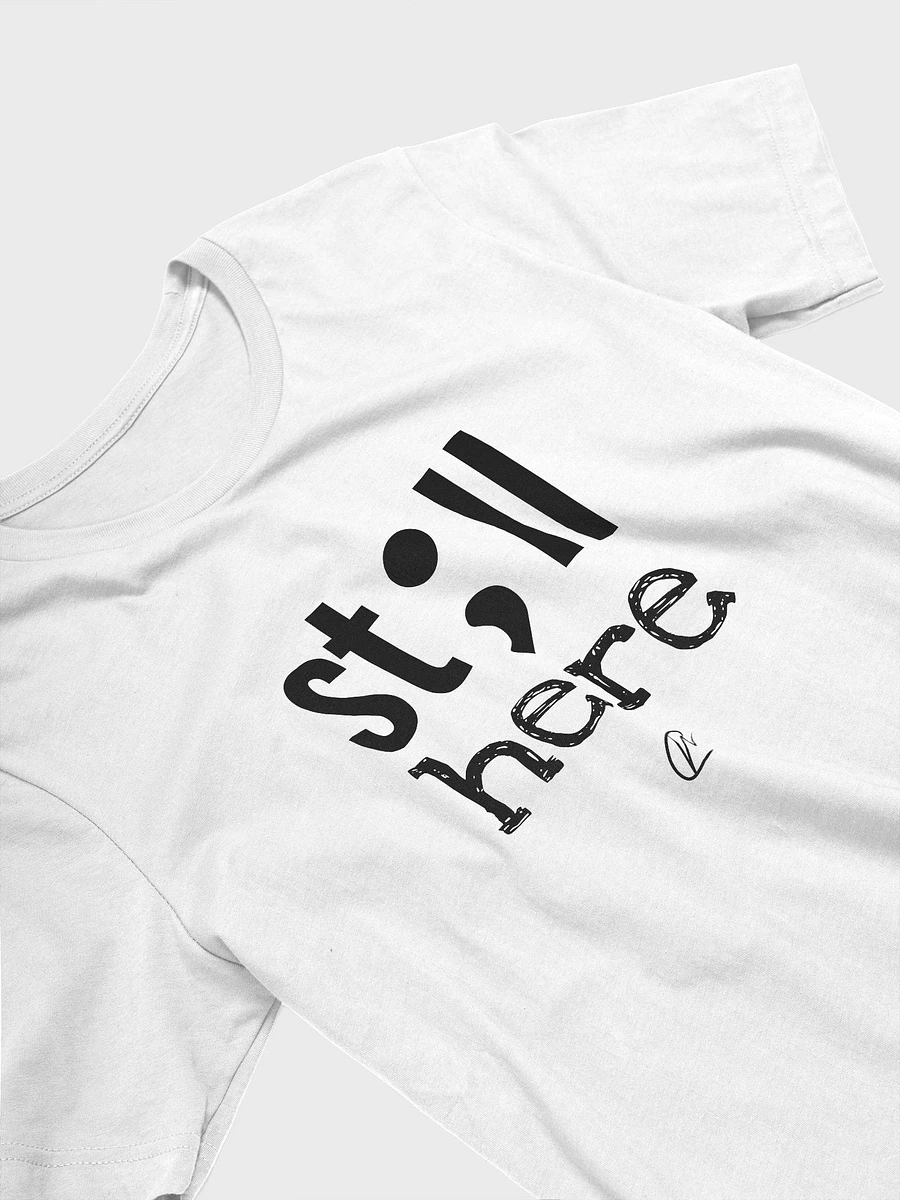 Still Here - White TShirt product image (3)