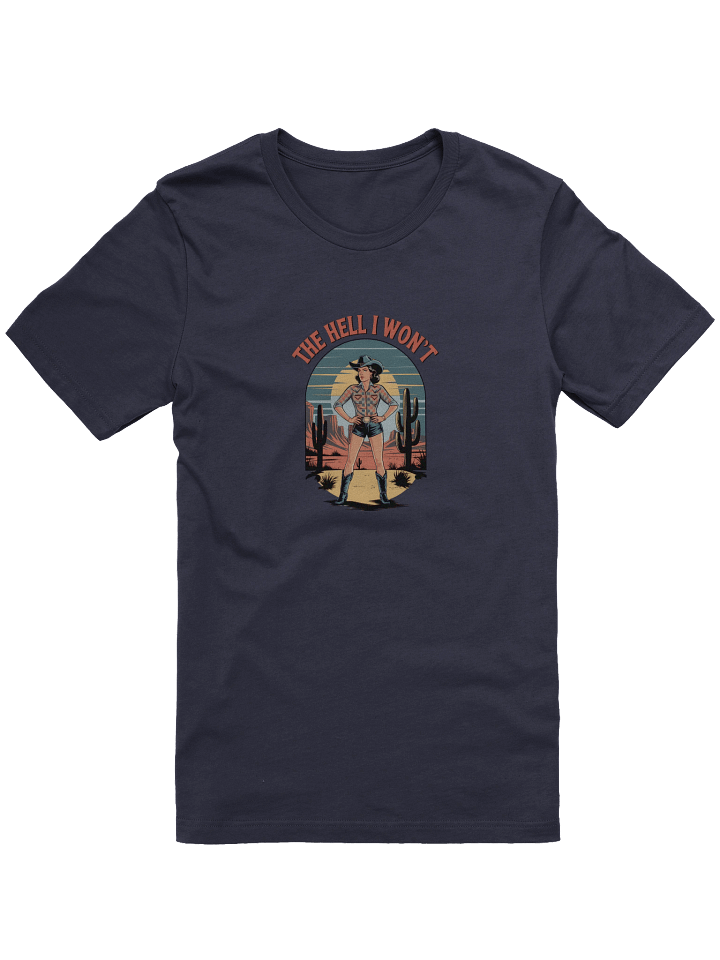 [BJ Designs] The Hell I Won't Unisex Graphic Tee product image (1)