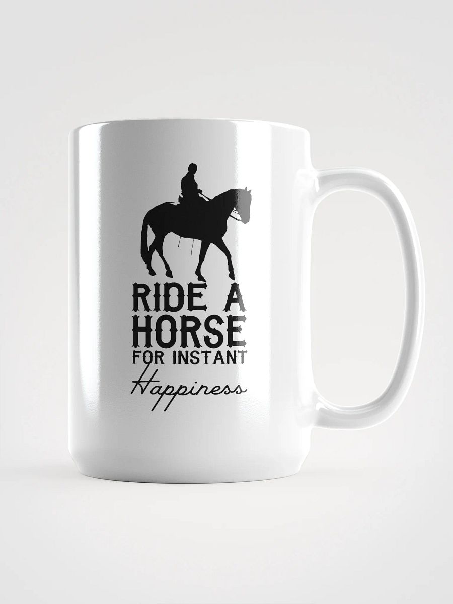 Ride a horse for instant happiness - mug product image (1)