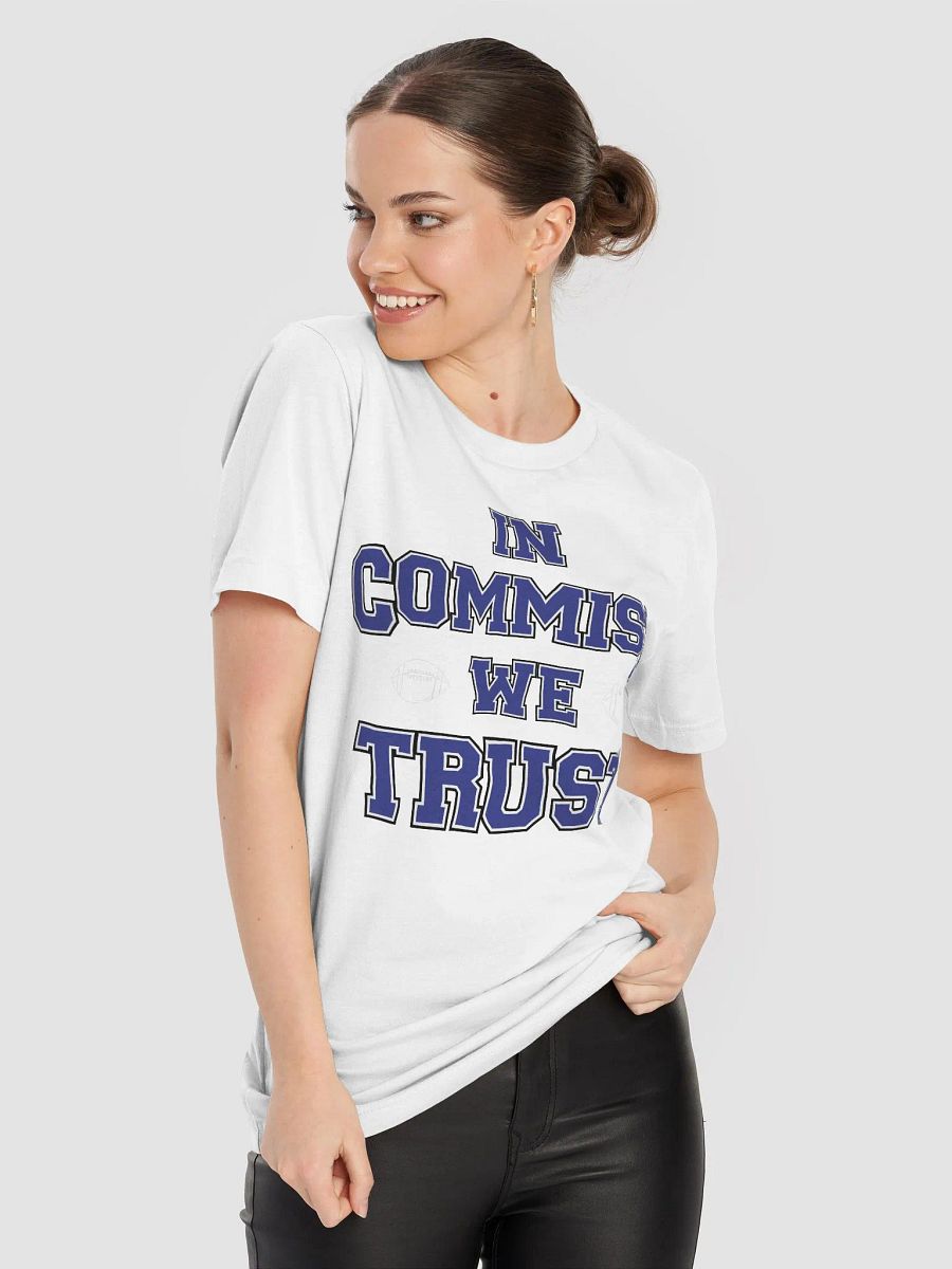 In Commish We Trust T-Shirt product image (8)