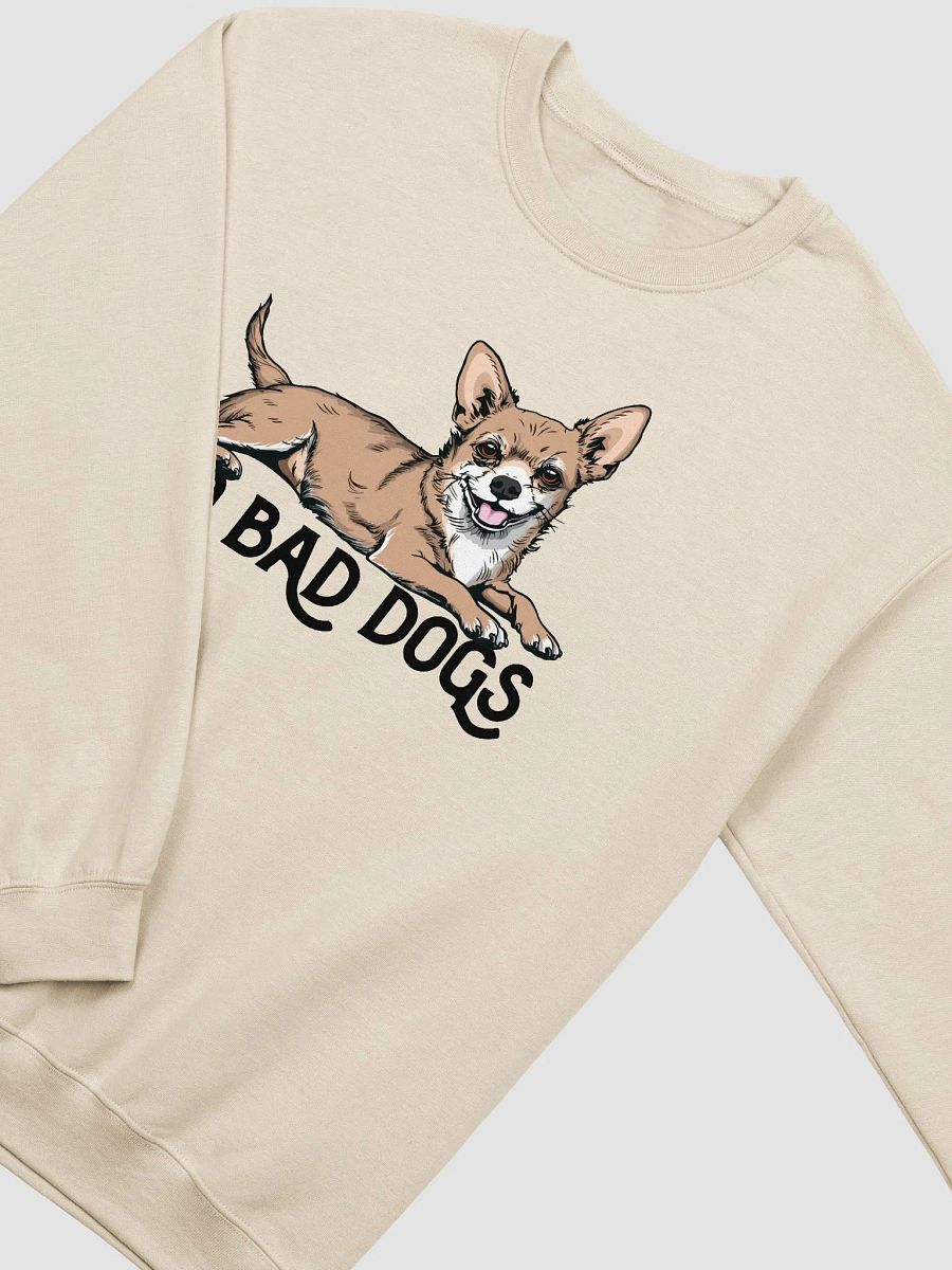 No Bad Dogs Sweatshirt of a Chihuahua | Funny Shirt for Chihuahua Paw-rents product image (22)