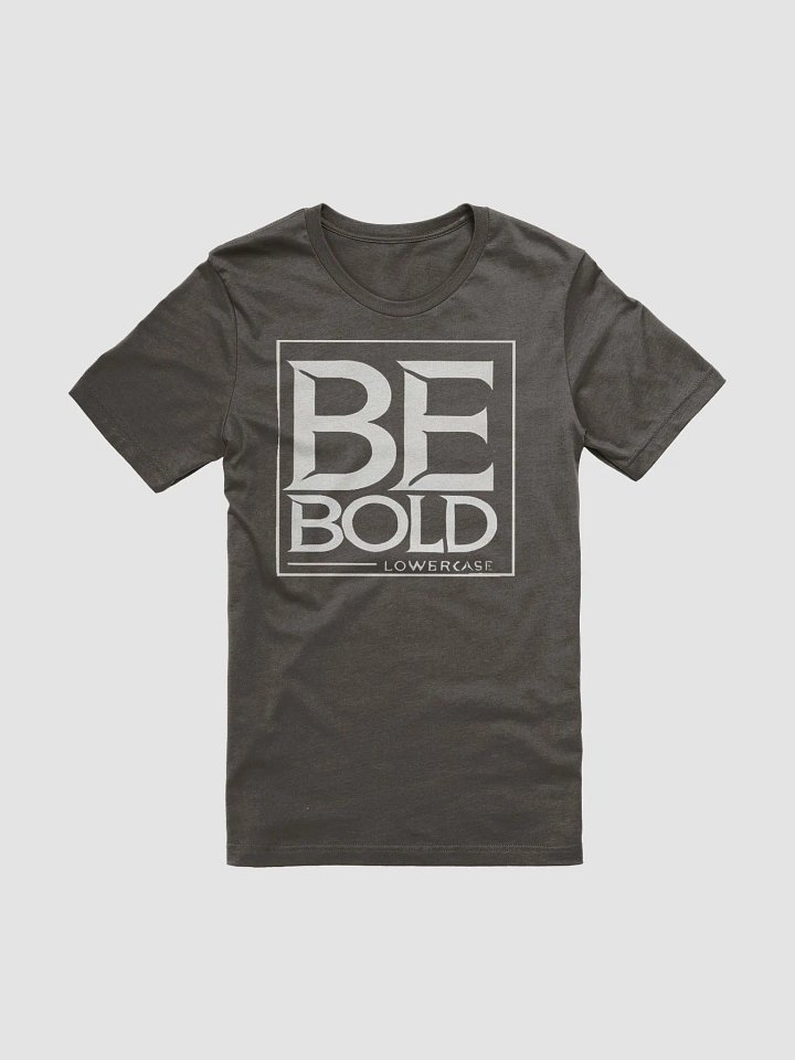 BE BOLD LOWERCASE - Iconic T-Shirt product image (5)