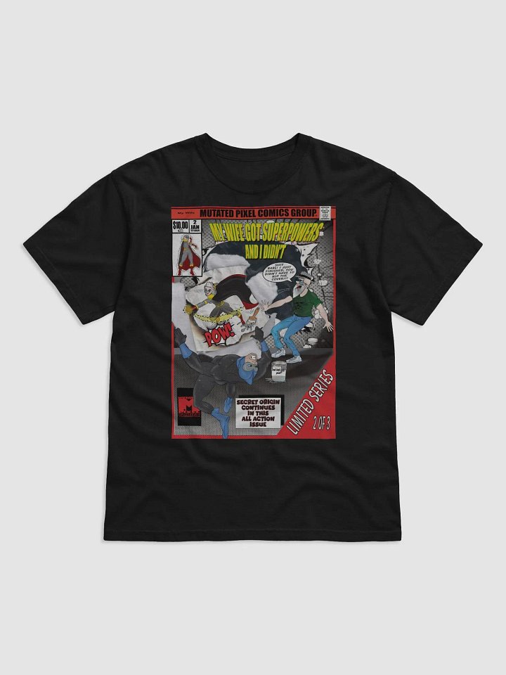 My Wife Got Superpowers and I Didn't Comic Tee product image (1)