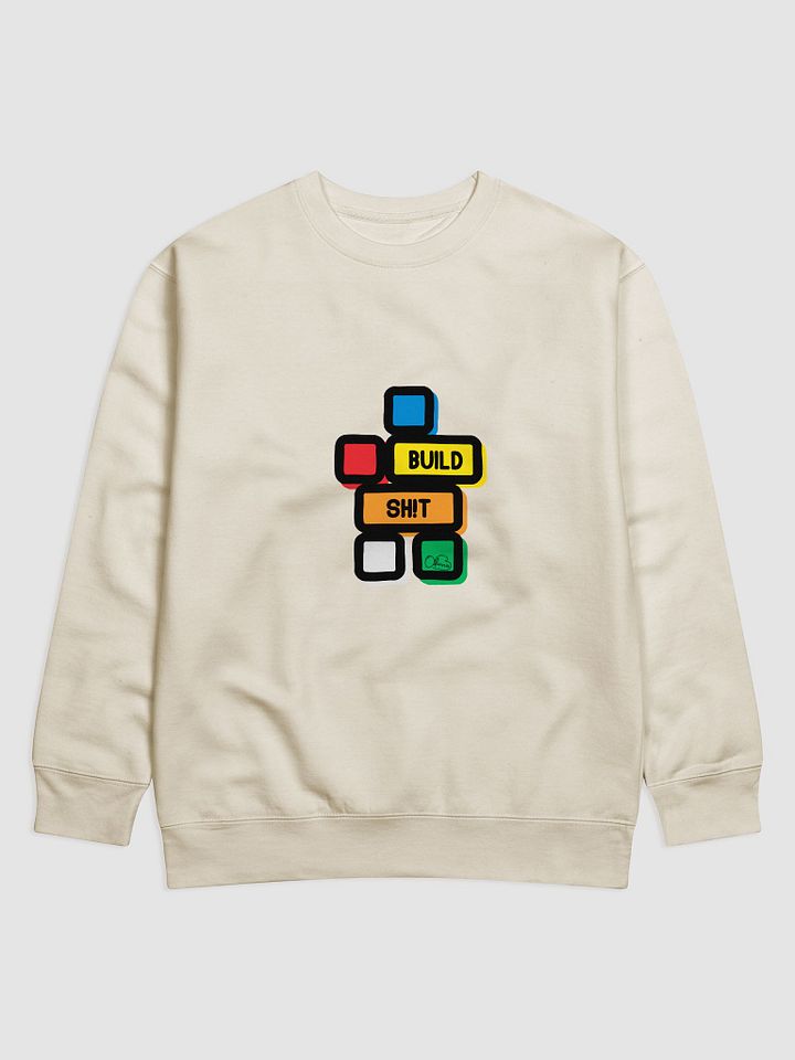 Build Sh!t Sweatshirt product image (1)