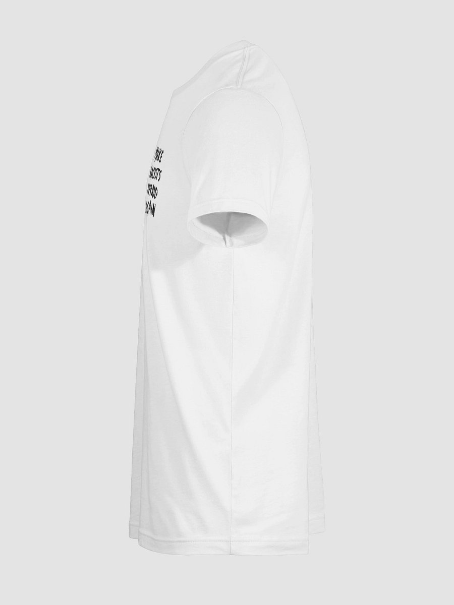 "Make Racists Afraid Again" T-Shirt product image (11)