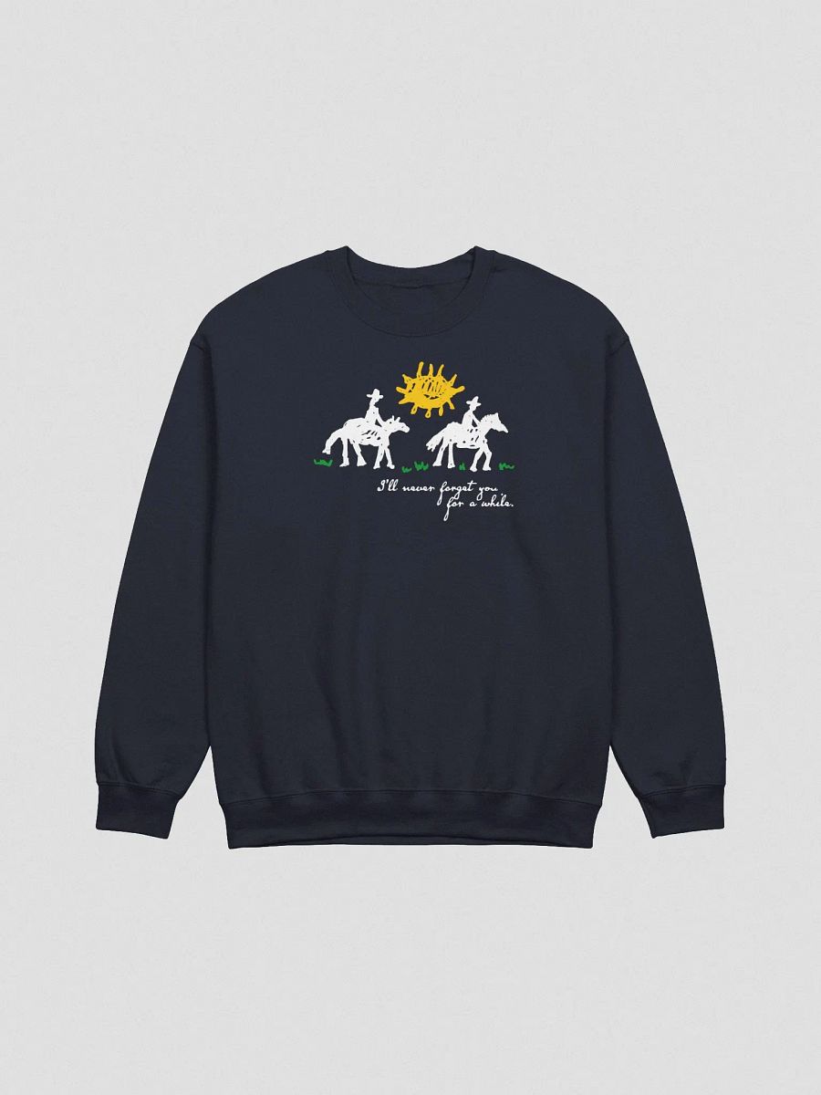 I'LL NEVER FORGET YOU SWEATSHIRT product image (1)