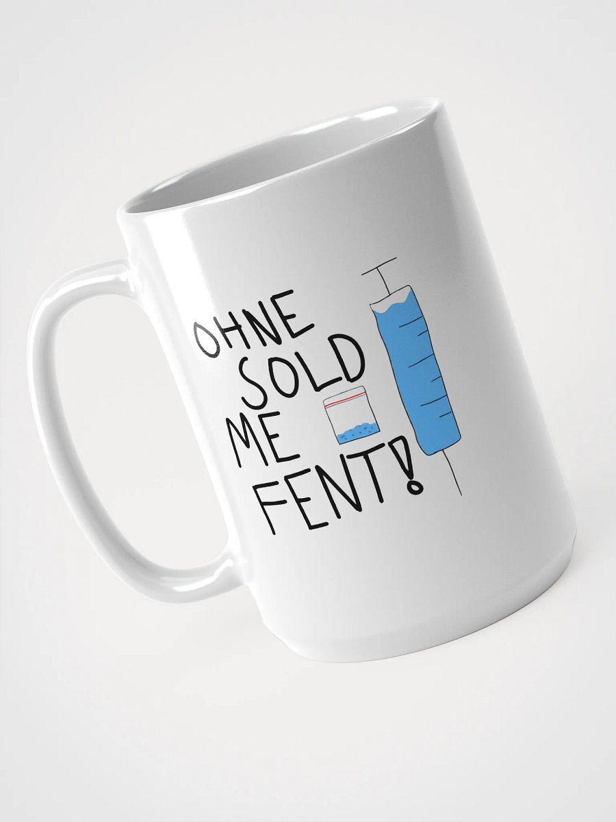 Ohne sold me fent! MUG product image (3)