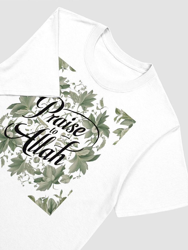 Praise to Allah - Reverent and Uplifting Graphic Tee product image (2)