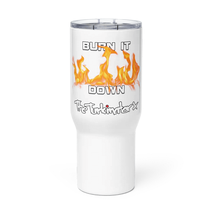 Burn it Down (Non-Twitch Travel Mug product image (2)