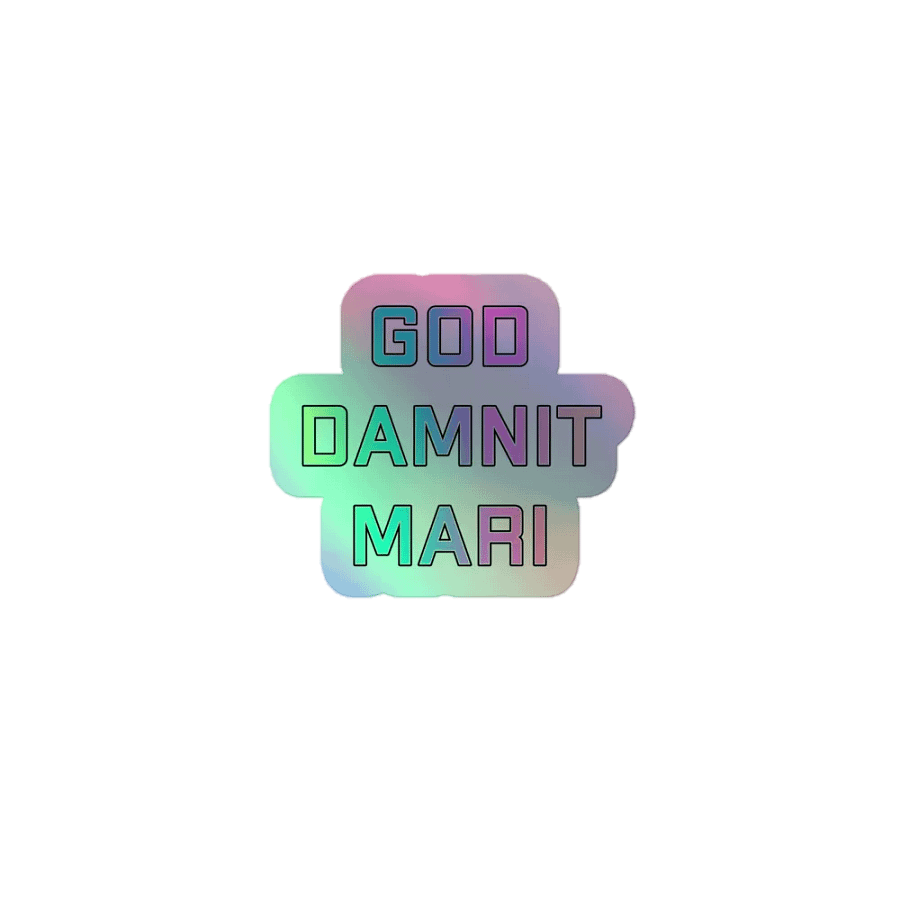 God Damnit Mari Holo Sticker product image (1)