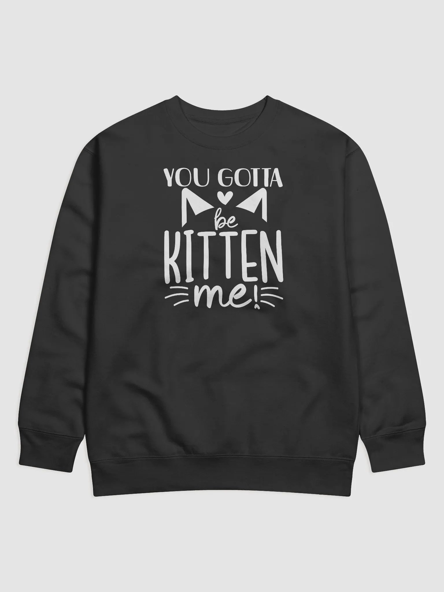 You Gotta Be Kitten Me Hoodie product image (1)