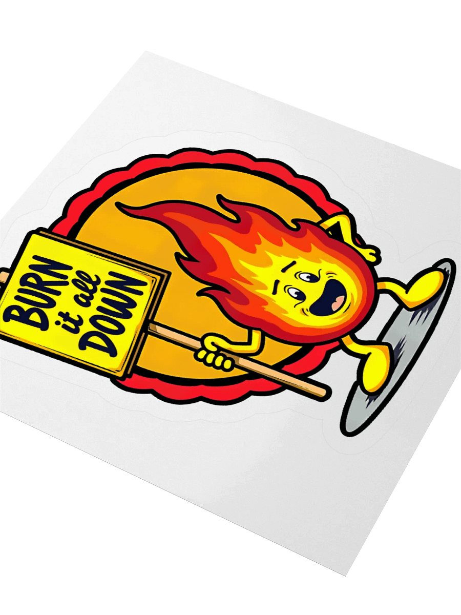 Burn It All Down Sticker product image (8)