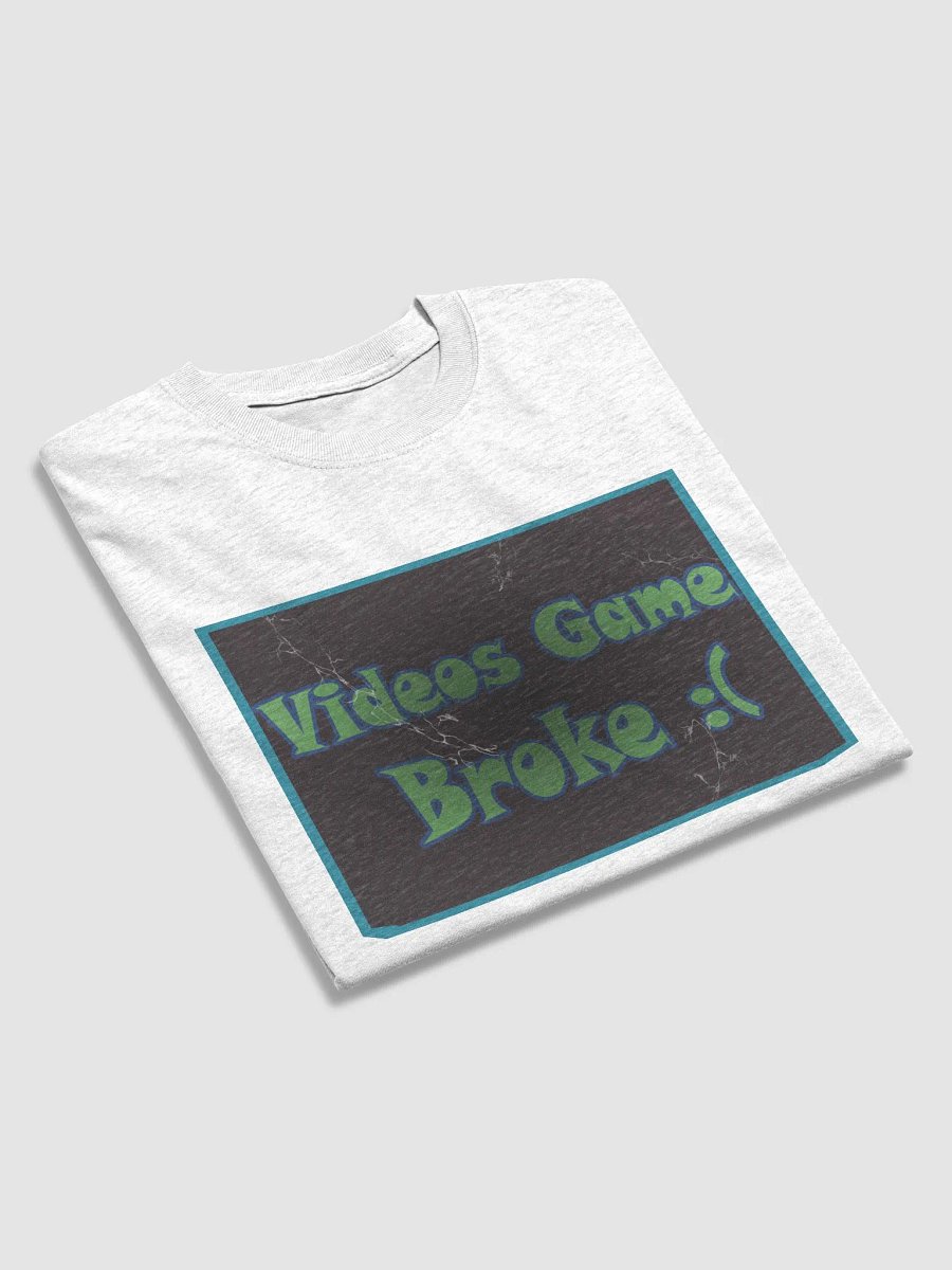 Videos Game Broke Tee product image (8)