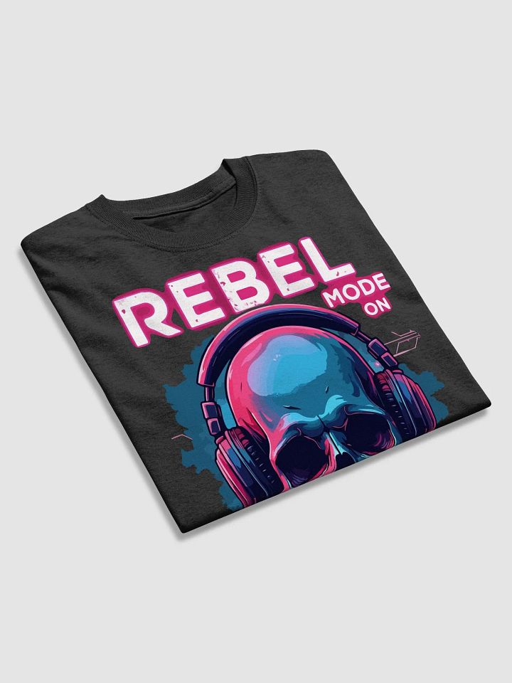 Rebel Mode On Skull T-Shirt product image (2)