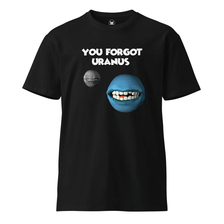 The Planets "You Forgot Uranus" Unisex T-Shirt product image (1)
