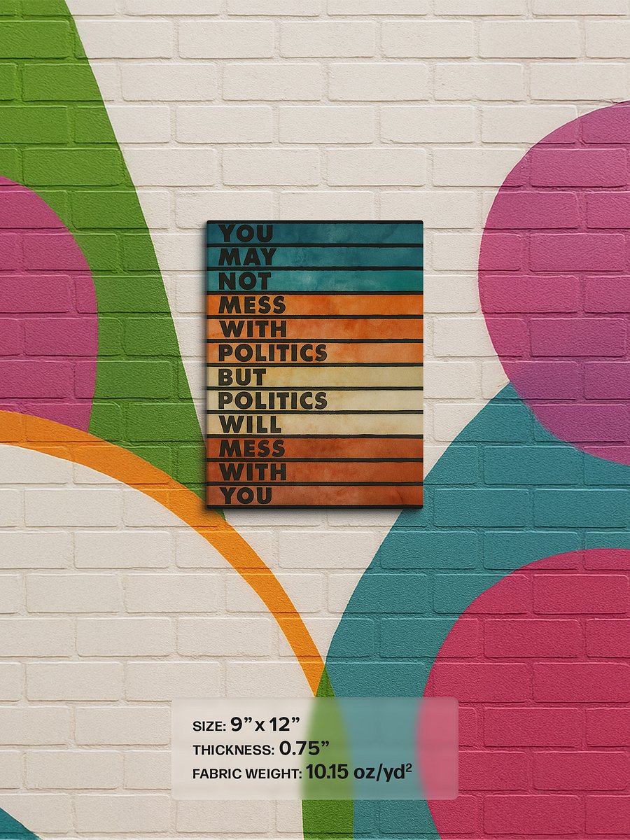 Mess With Politics - Canvas product image (3)