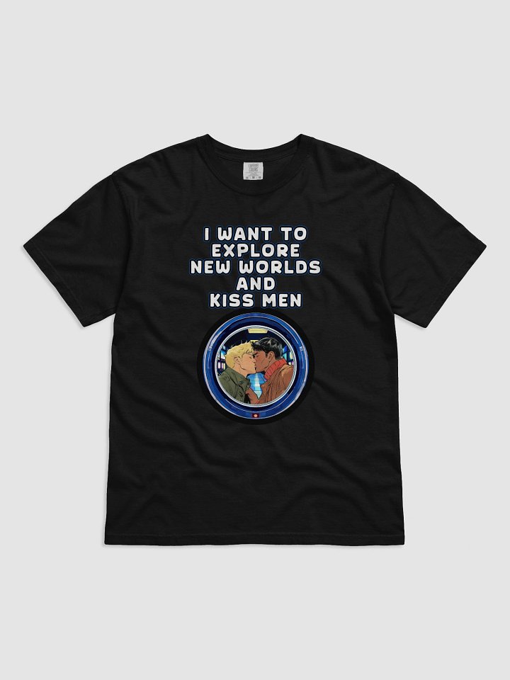 I Want To Explore New Worlds And Kiss Men T-Shirt product image (1)