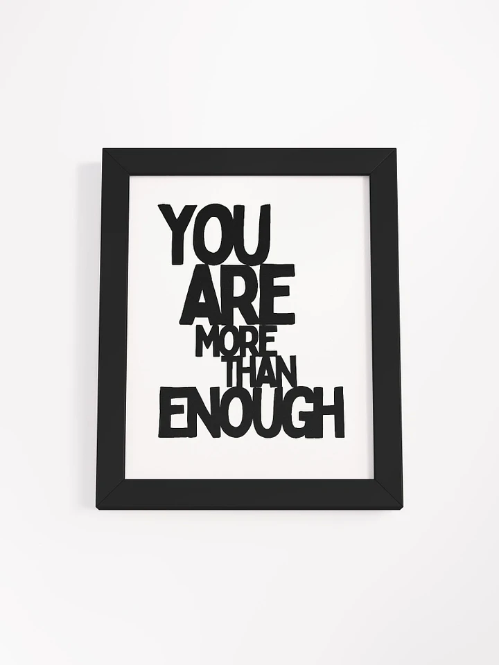 You Are More Than Enough Framed Print product image (6)