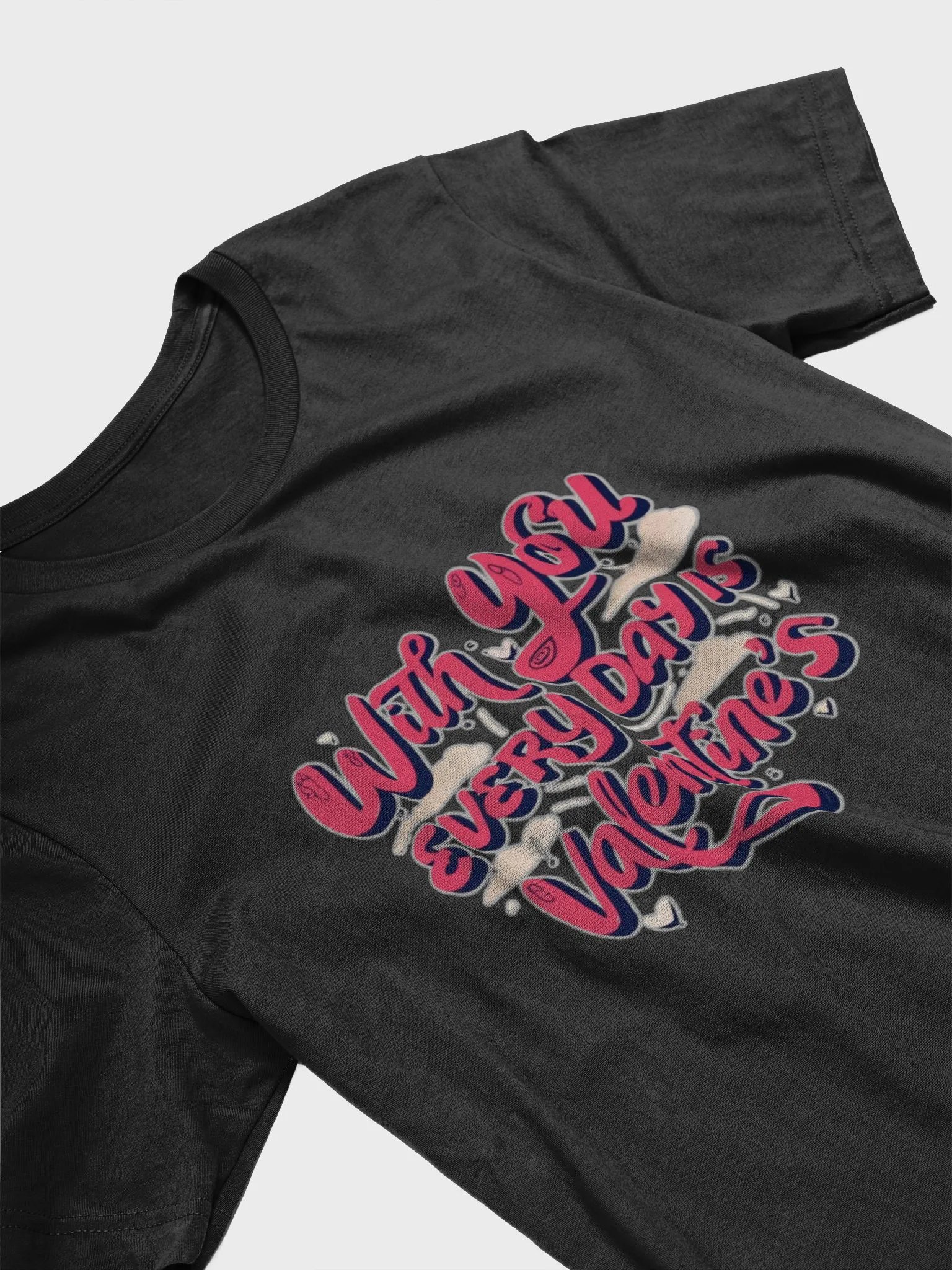 With you everyday is valentine's T-shirt - Ver 2 product image (4)