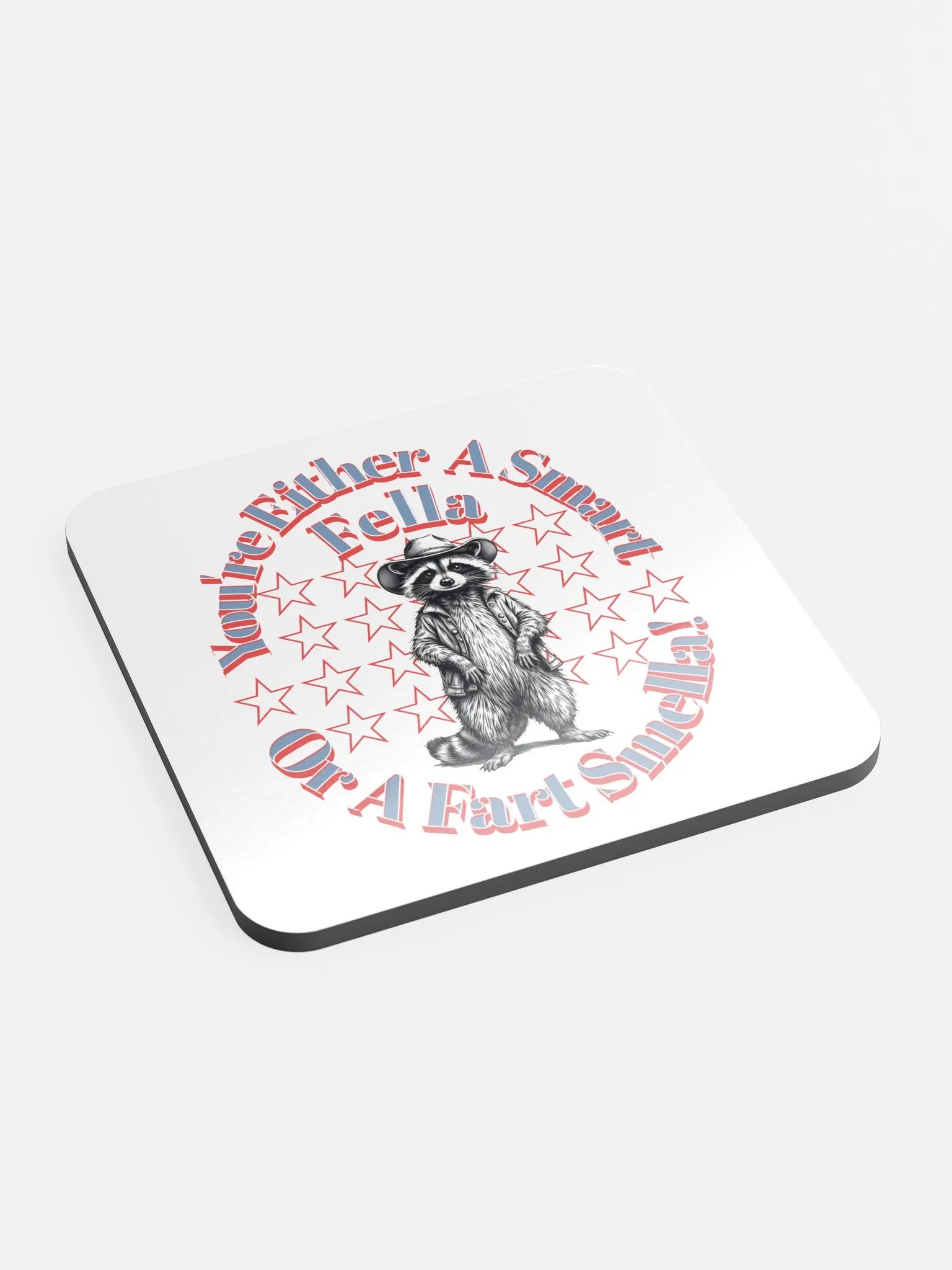 Youre Either A Smart Fella Or A Fart Smella Raccoon Rascal Western Cork Coaster product image (3)