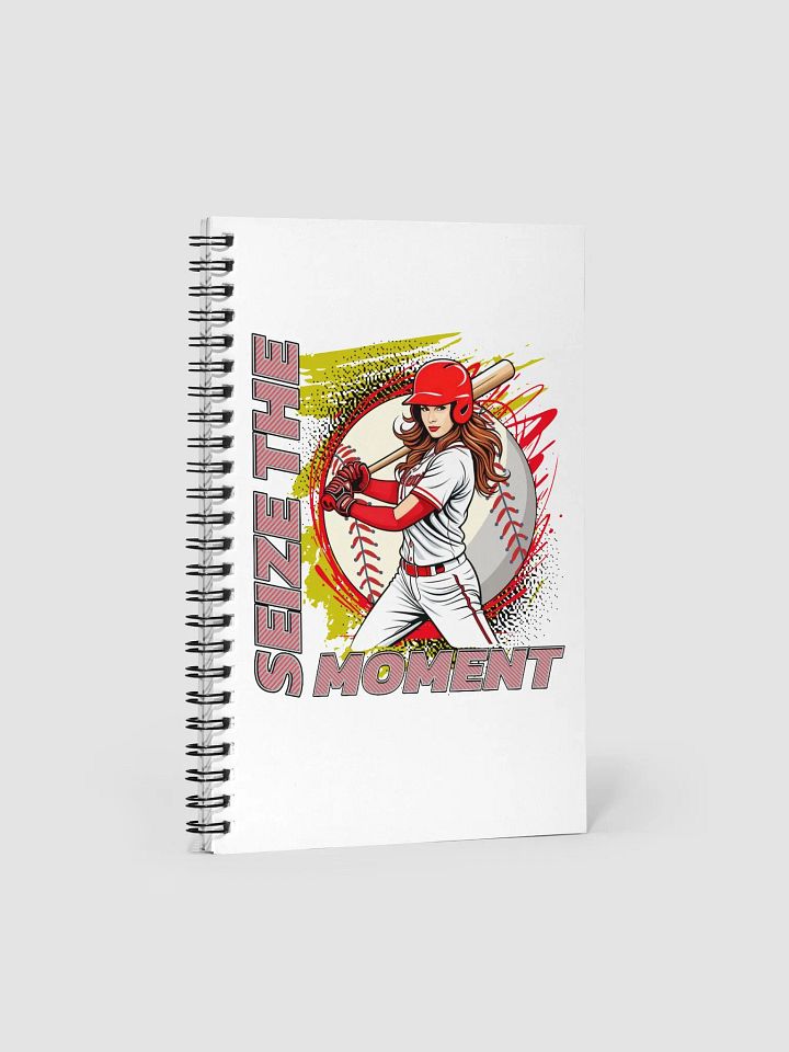 Seize the Moment Baseball Female Spiral Notebook product image (1)