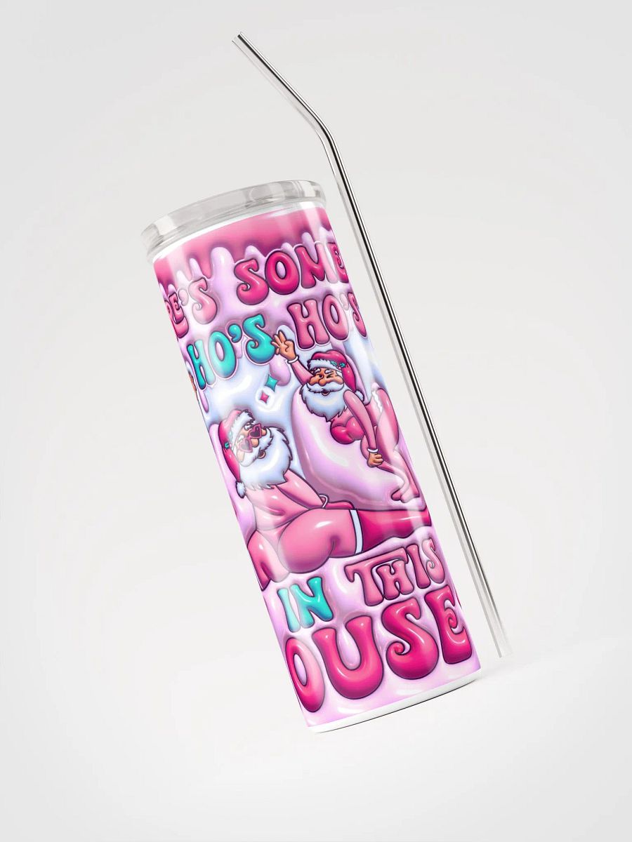 'There's Some HO's in This House' Stainless Steel Tumbler product image (3)