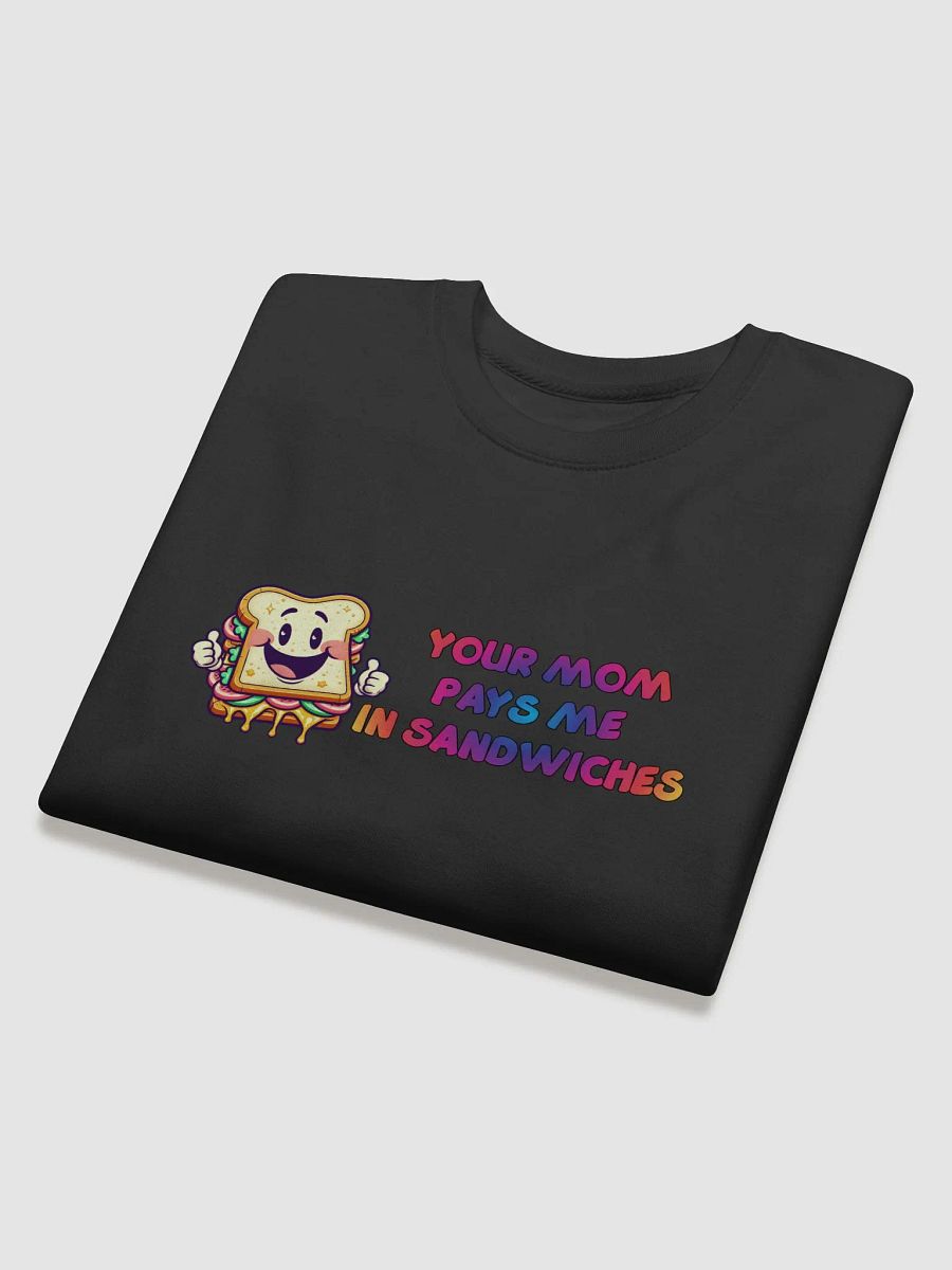 JAY-YOUR MOM PAYS ME IN SANDWICHES-Cotton Heritage Premium Sweatshirt product image (4)