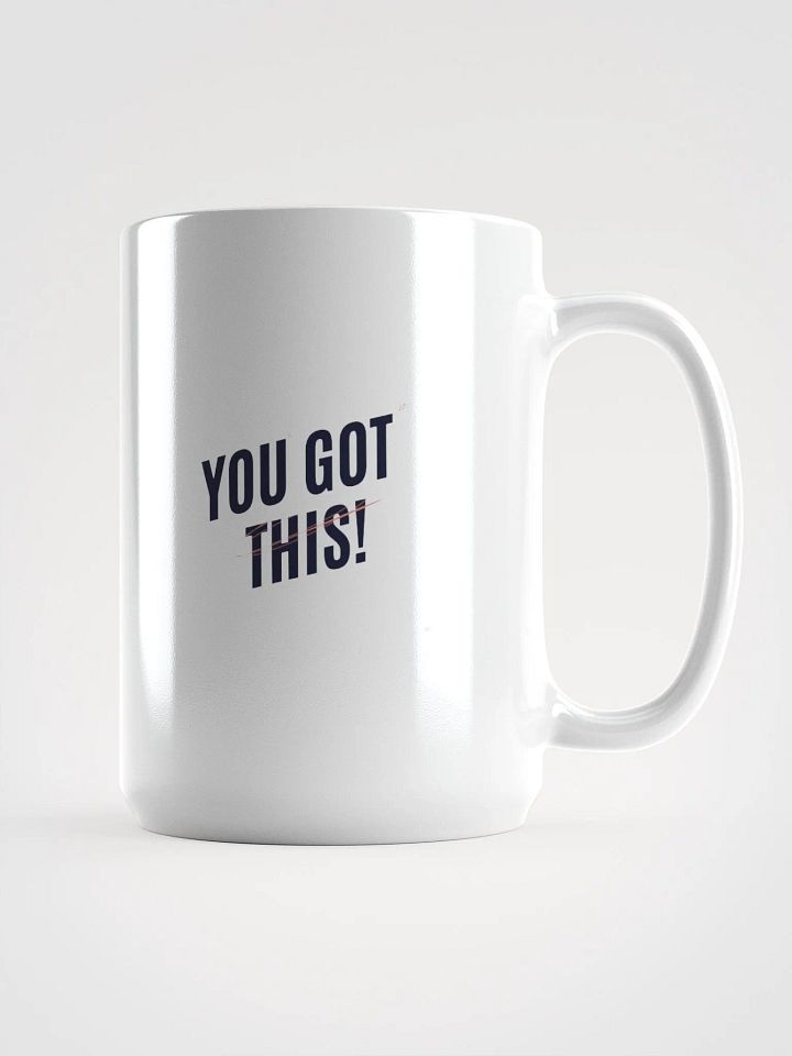 White Coffee Mug: 'You Got This'