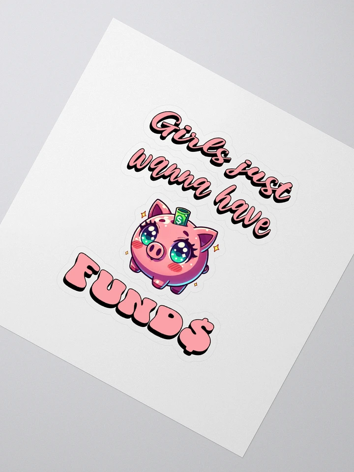 Girls Just Wanna Have Funds Piggy Bank - Sticker product image (6)