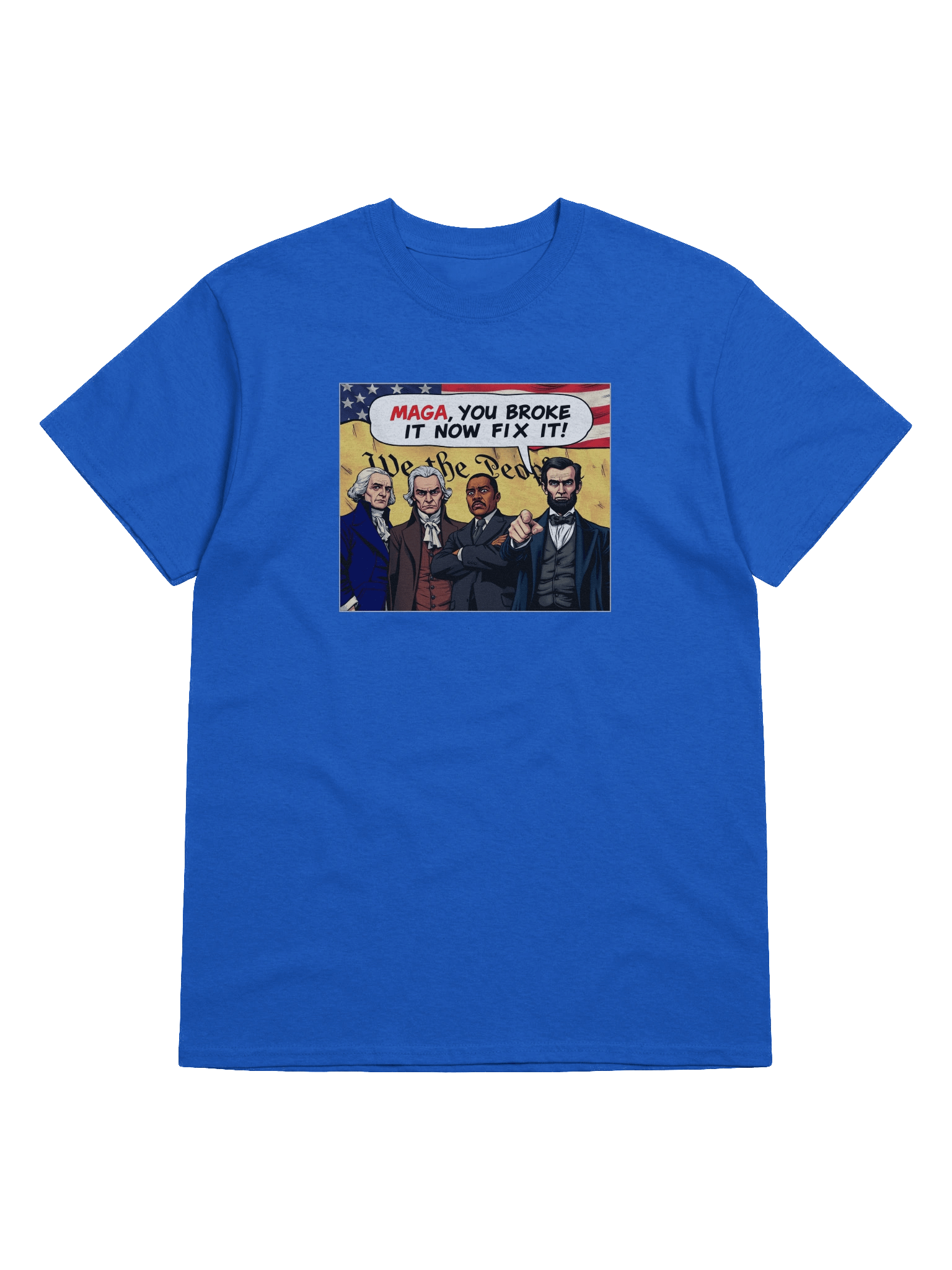 MAGA, You Broke It Now Fix It! - T-Shirt product image (3)