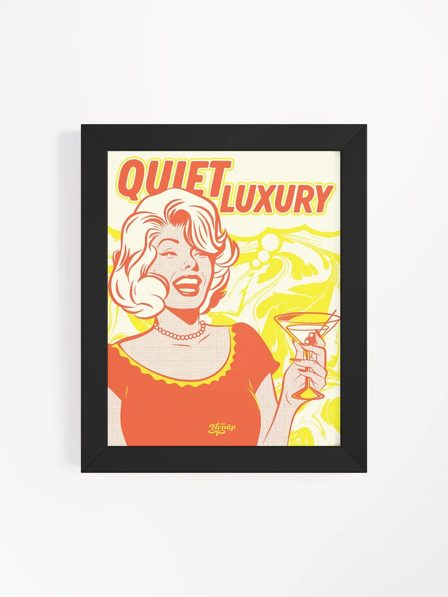 Quiet Luxury 8x10 framed poster product image (11)