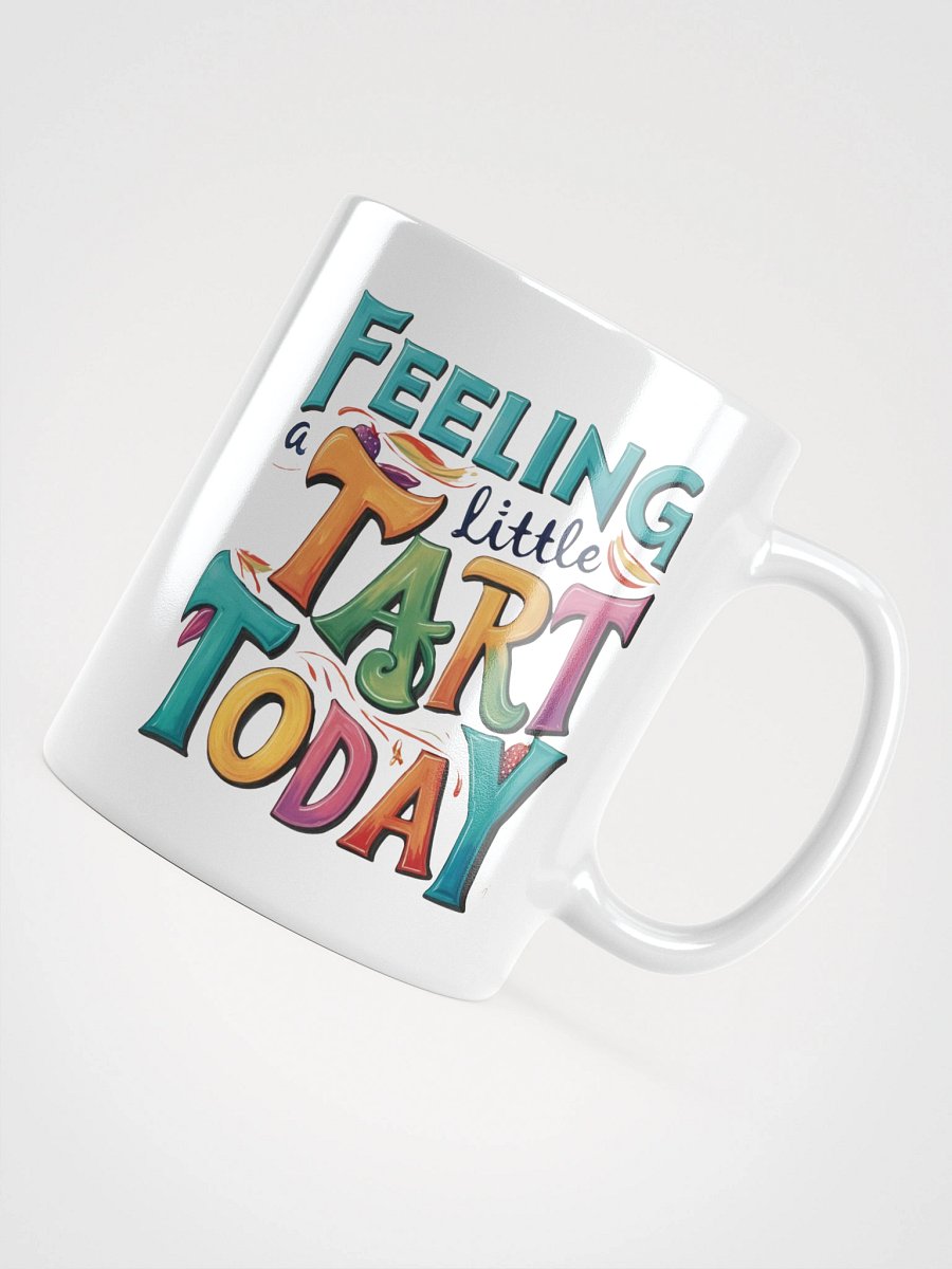 Whimsical 'Feeling Tart Today' Mug product image (11)