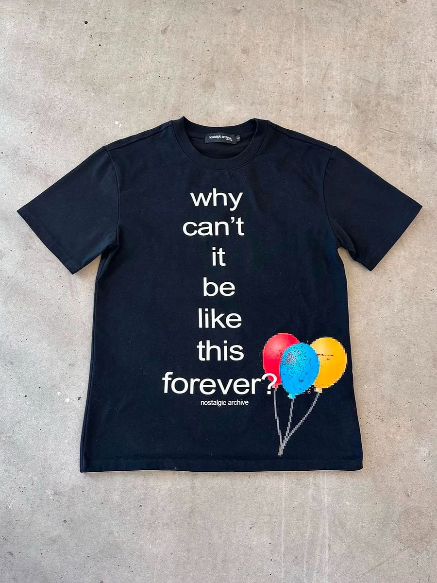 Why can't it be like this forever t-shirt product image (1)