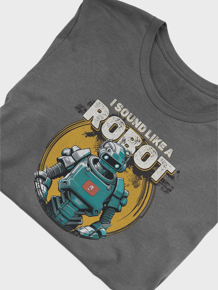 I Sound Like A Robot Tee V2 A product image (5)