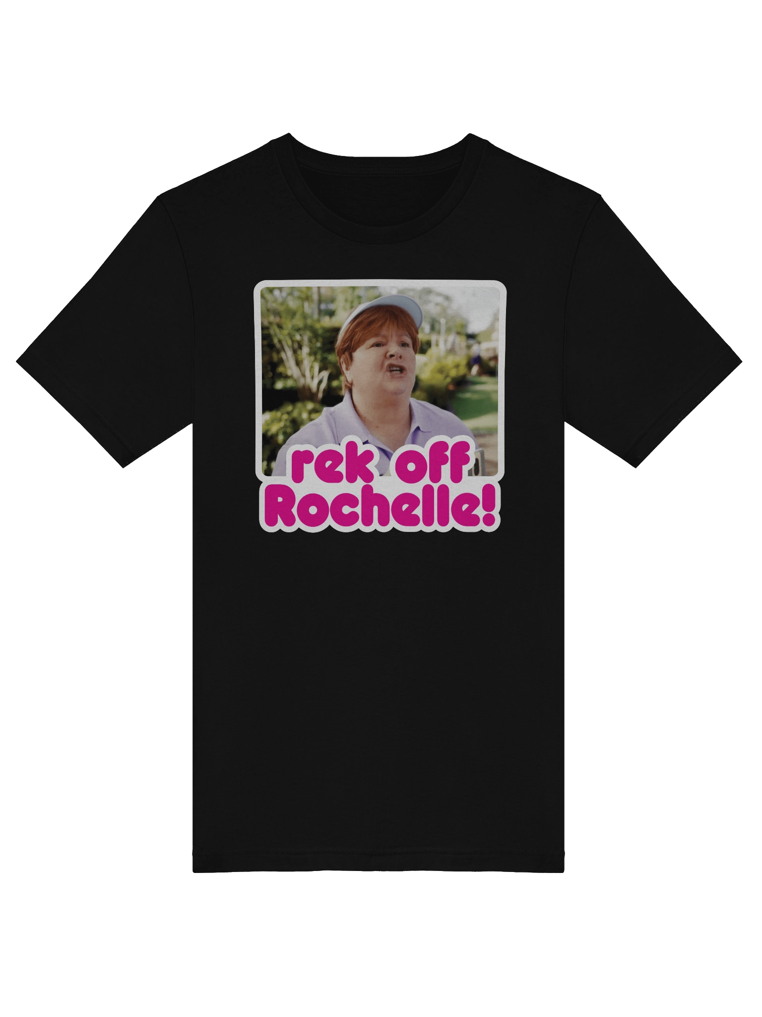 rek off Rochelle! Tee product image (39)