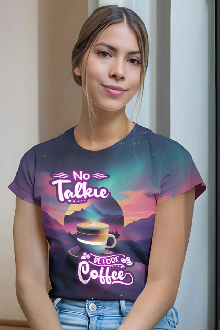 No Talkie Before Coffee All Over Print T-shirt product image (1)