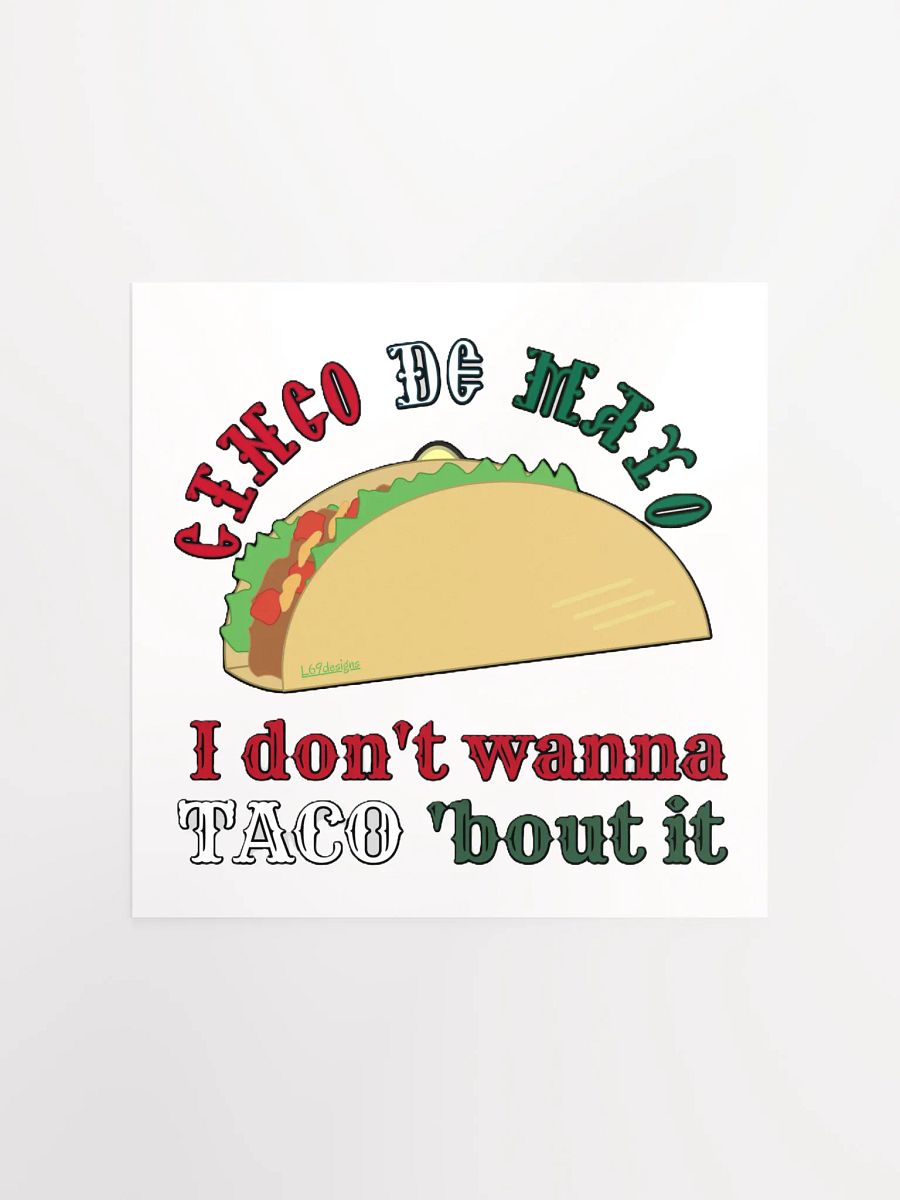 I DON'T WANNA TACO 'BOUT IT product image (2)