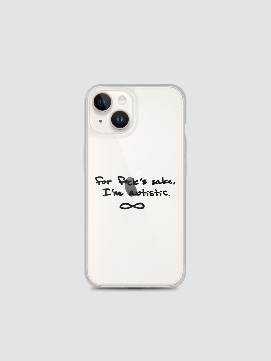 FFS, I'm Autistic Clear Case for iPhone® product image (1)