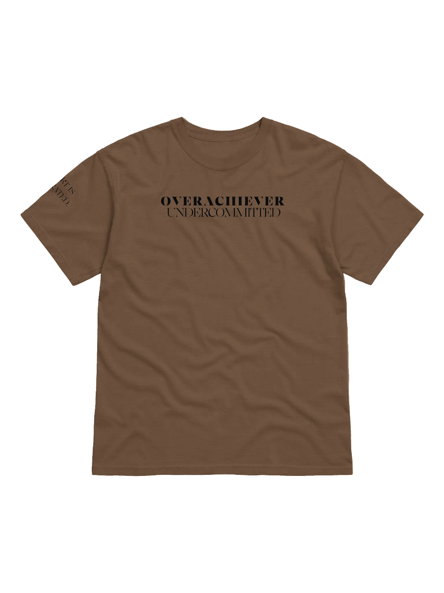 Overachiever. Undercommitted. Full length. Comfort Colors product image (1)
