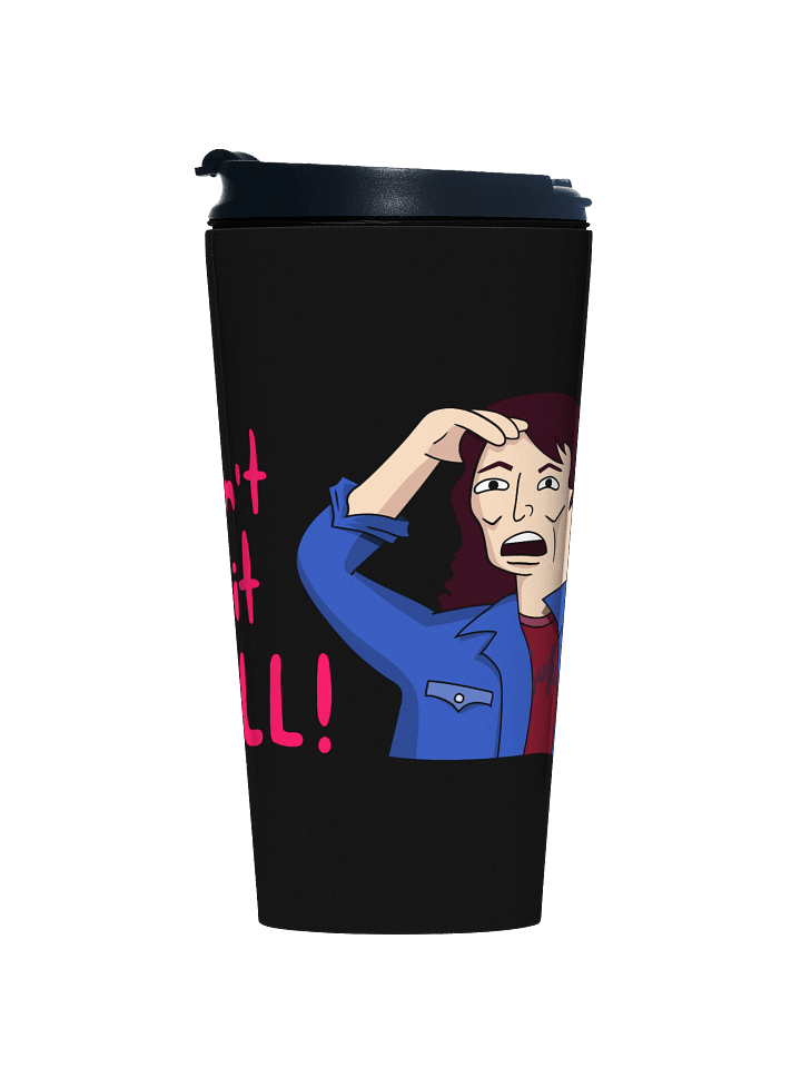 I Don't Like What You're Drinking Hot Drink Tumbler product image (1)