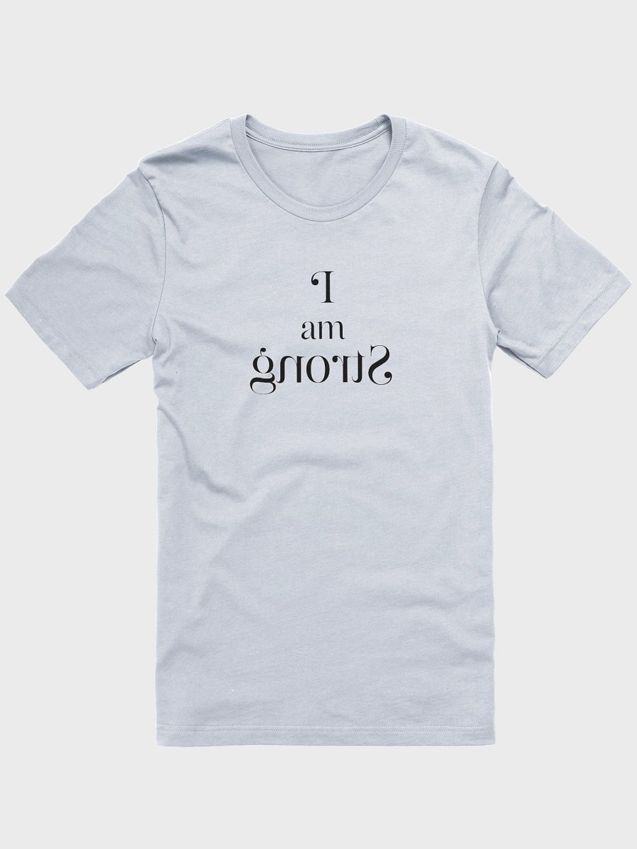 "I Am Strong" Mirror Affirmation T-Shirt product image (7)