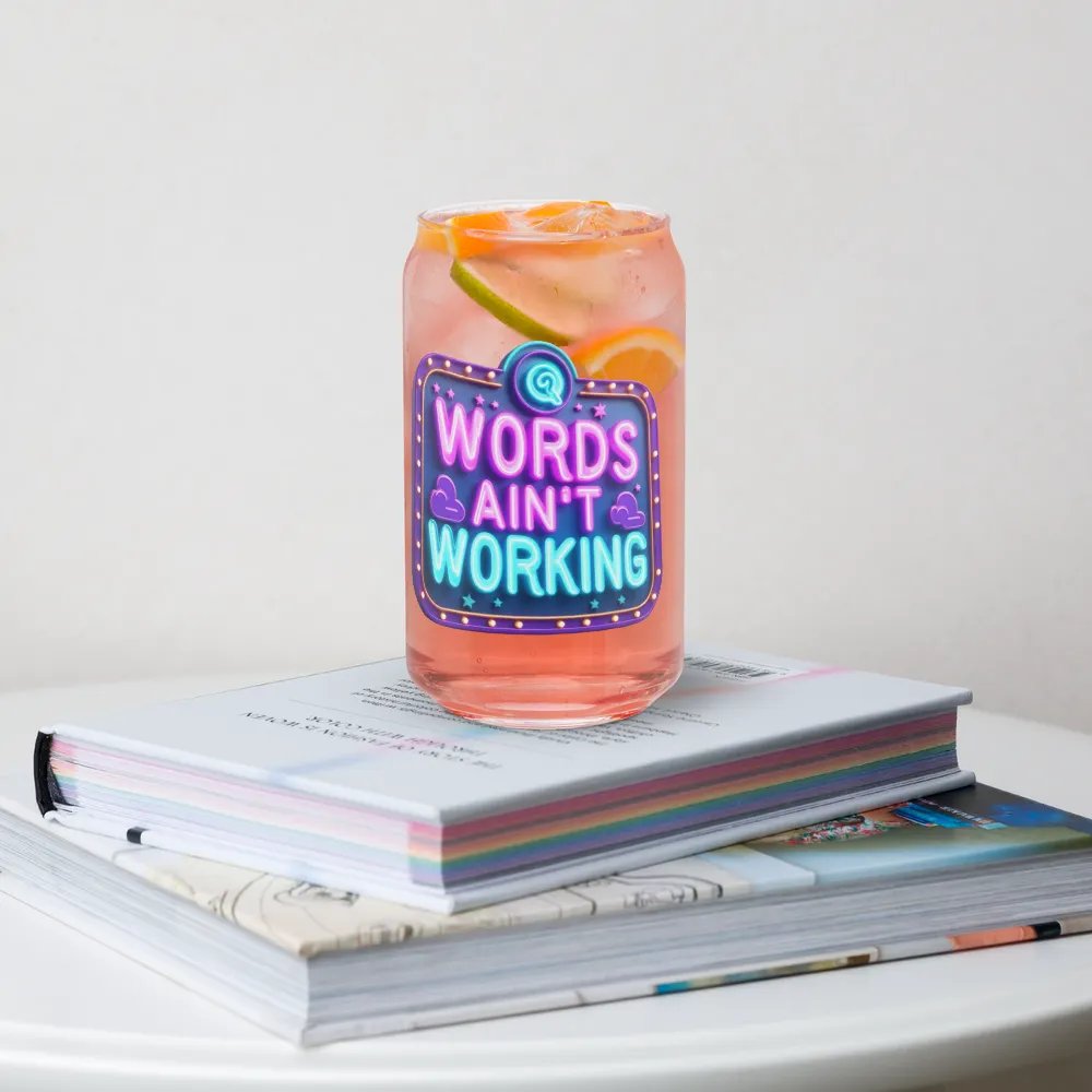 Word Ain't Working Glass Cup product image (34)