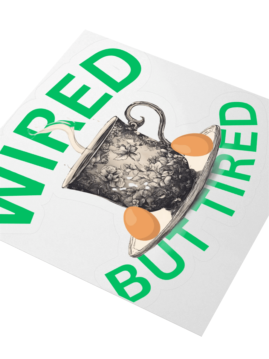 Wired But Tired Kiss Cut Sticker product image (7)