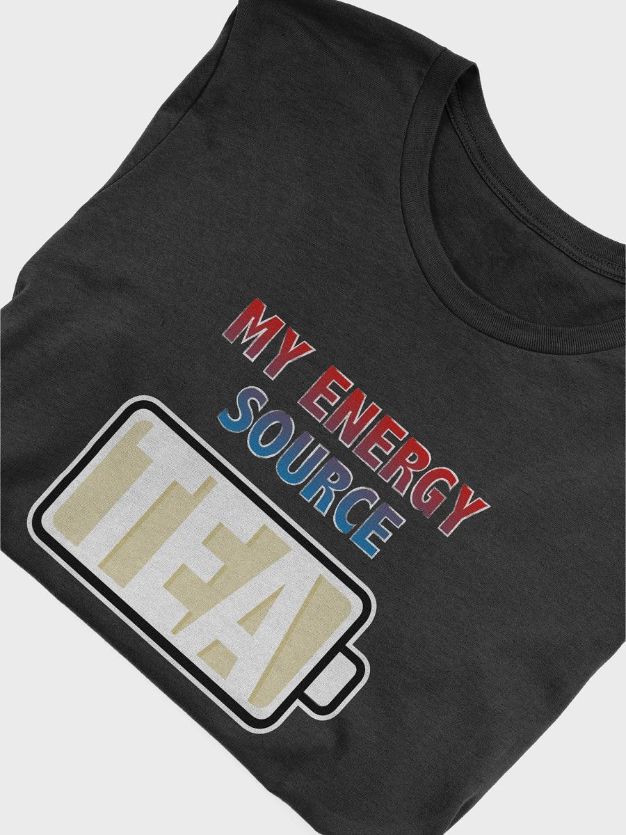 Tea is My Energy Source T-Shirt product image (4)
