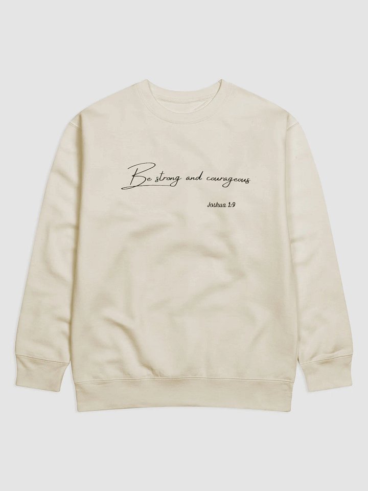 Be Strong and Courageous - Cotton Heritage Unisex Sweatshirt product image (1)