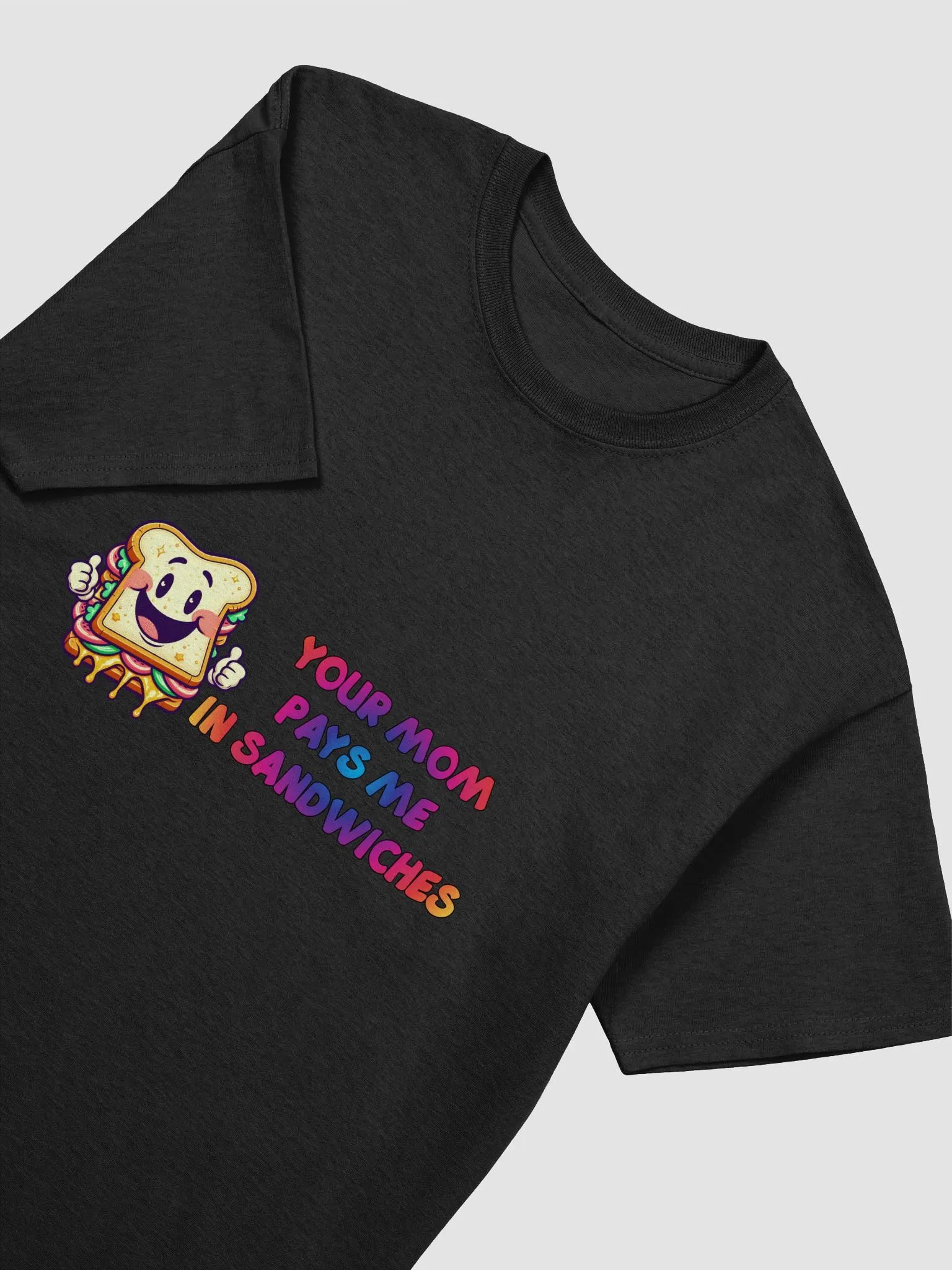 Jay - Your MOM pays me in sandwiches Tee-Shirt (size 5x available) product image (7)